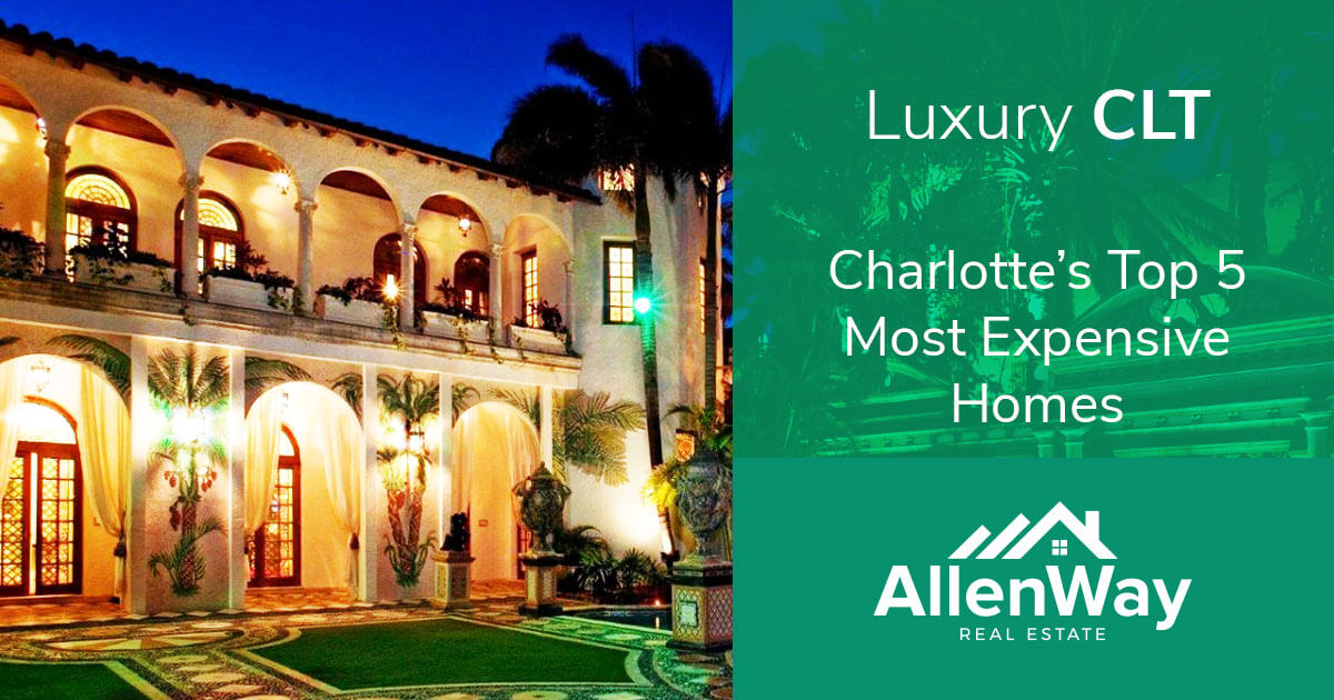 Charlotte Real Estate - The 5 Most Expensive Charlotte Homes
